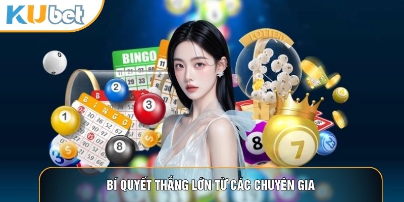 Bí quyết thắng lớn từ các chuyên gia