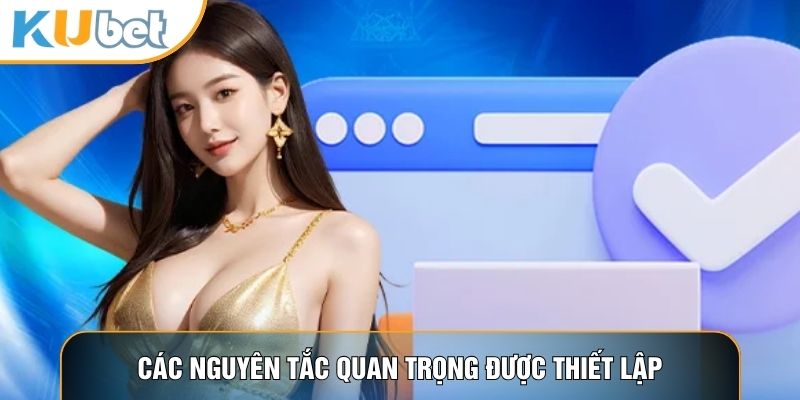 Các nguyên tắc quan trọng được thiết lập