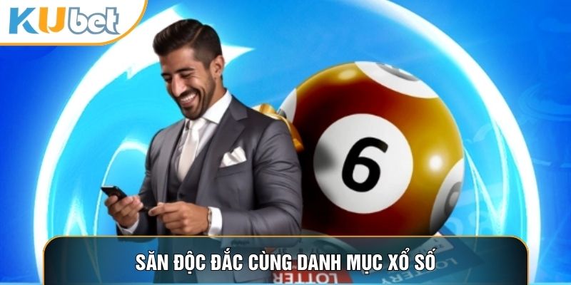 Săn độc đắc cùng danh mục xổ số
